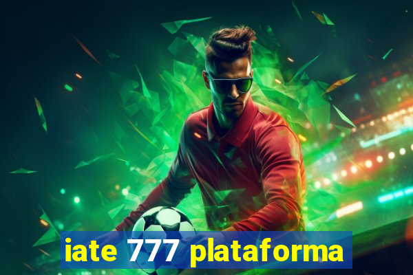 iate 777 plataforma